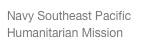 Navy Southeast Pacific Humanitarian Mission