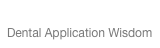 www.aspiringdentist.com
Dental Application Wisdom